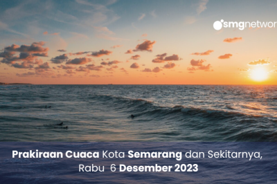 Cek Prakiraan Cuaca Kota Semarang dan Sekitarnya, Rabu 6 Desember 2023
