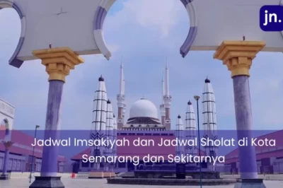 Jadwal Imsak Kota Semarang Hari Ini, 12 Maret 2024