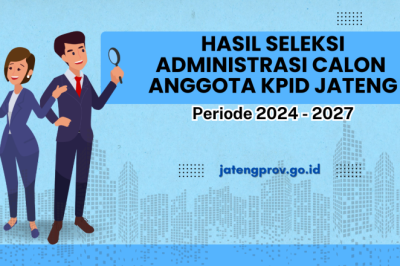 44 Calon Anggota KPID Jateng Lolos Seleksi Administrasi