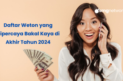 Daftar Weton yang Dipercaya Bakal Kaya di Akhir Tahun 2024
