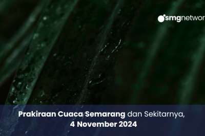 Berita Prakiraan Cuaca Semarang dan Sekitarnya, Senin 4 November 2024