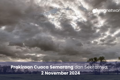 Prakiraan Cuaca Semarang dan Sekitarnya, Sabtu 2 November 2024
