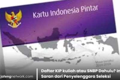 Daftar KIP kuliah atau SNBP Dahulu? Ini Saran dari Penyelenggara Seleksi
