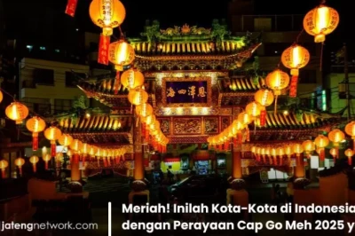 Meriah! Inilah Kota-Kota di Indonesia dengan Perayaan Cap Go Meh 2025 yang Wajib Dikunjungi