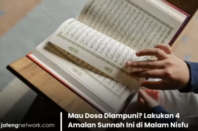 Mau Dosa Diampuni? Lakukan 4 Amalan Sunnah ini di Malam Nisfu Syaban