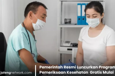 Pemerintah Resmi Luncurkan Program Pemeriksaan Kesehatan  Gratis Mulai Hari Ini, Begini Cara Daftarnya