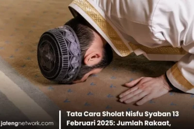 Tata Cara Sholat Sunnah Nisfu Syaban 13 Februari 2025: Jumlah Rakaat, Bacaan, dan Waktu Pelaksanaannya